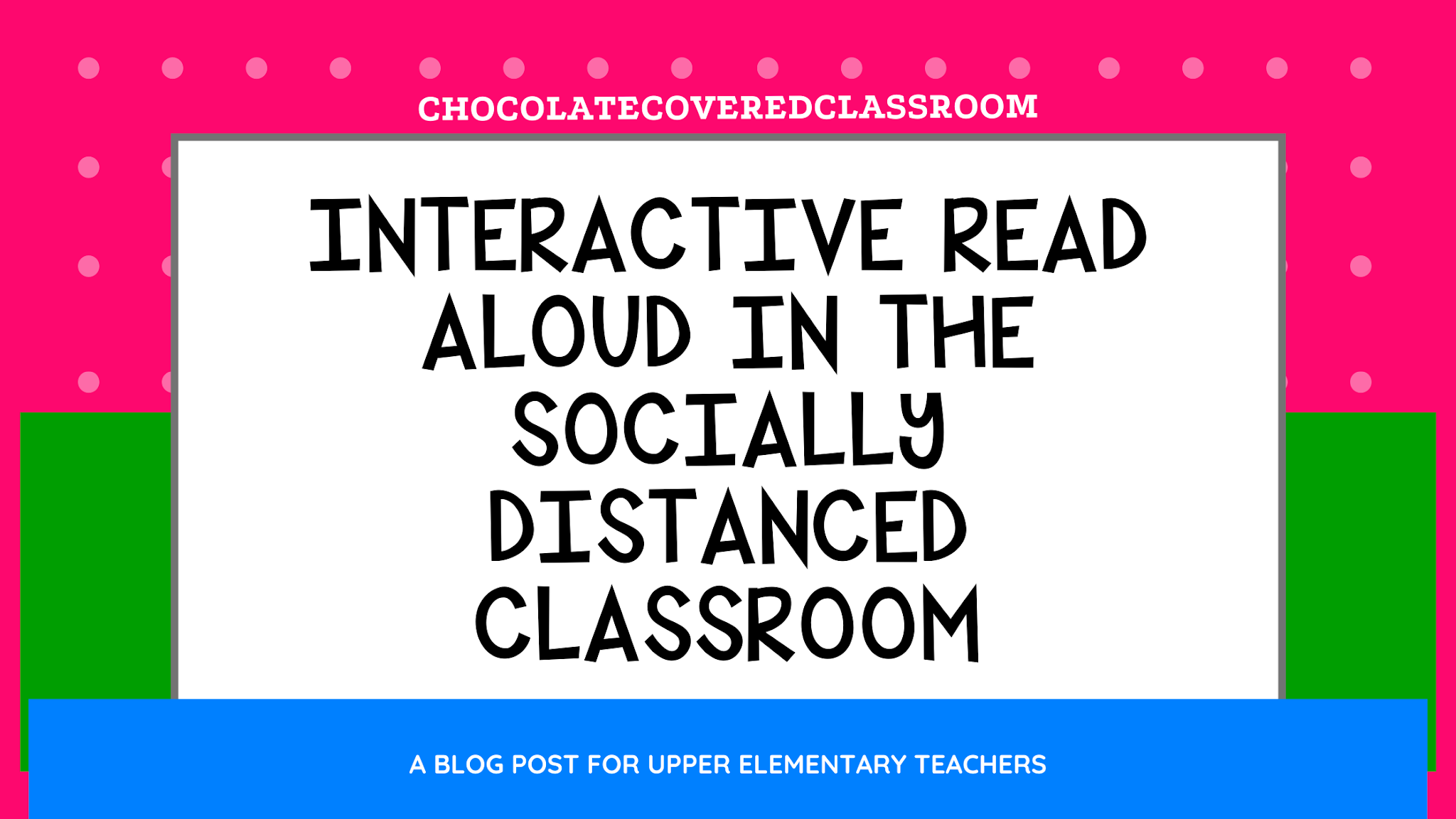 Interactive Read Aloud in the Socially Distanced Classroom