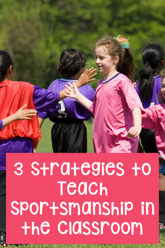 3 Strategies to Teach Sportsmanship in the Upper Elementary Classroom