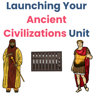 launching your grade 5 alberta ancient civilizations unit